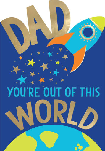 Picture of DAD YOURE OUT OF THIS WORLD